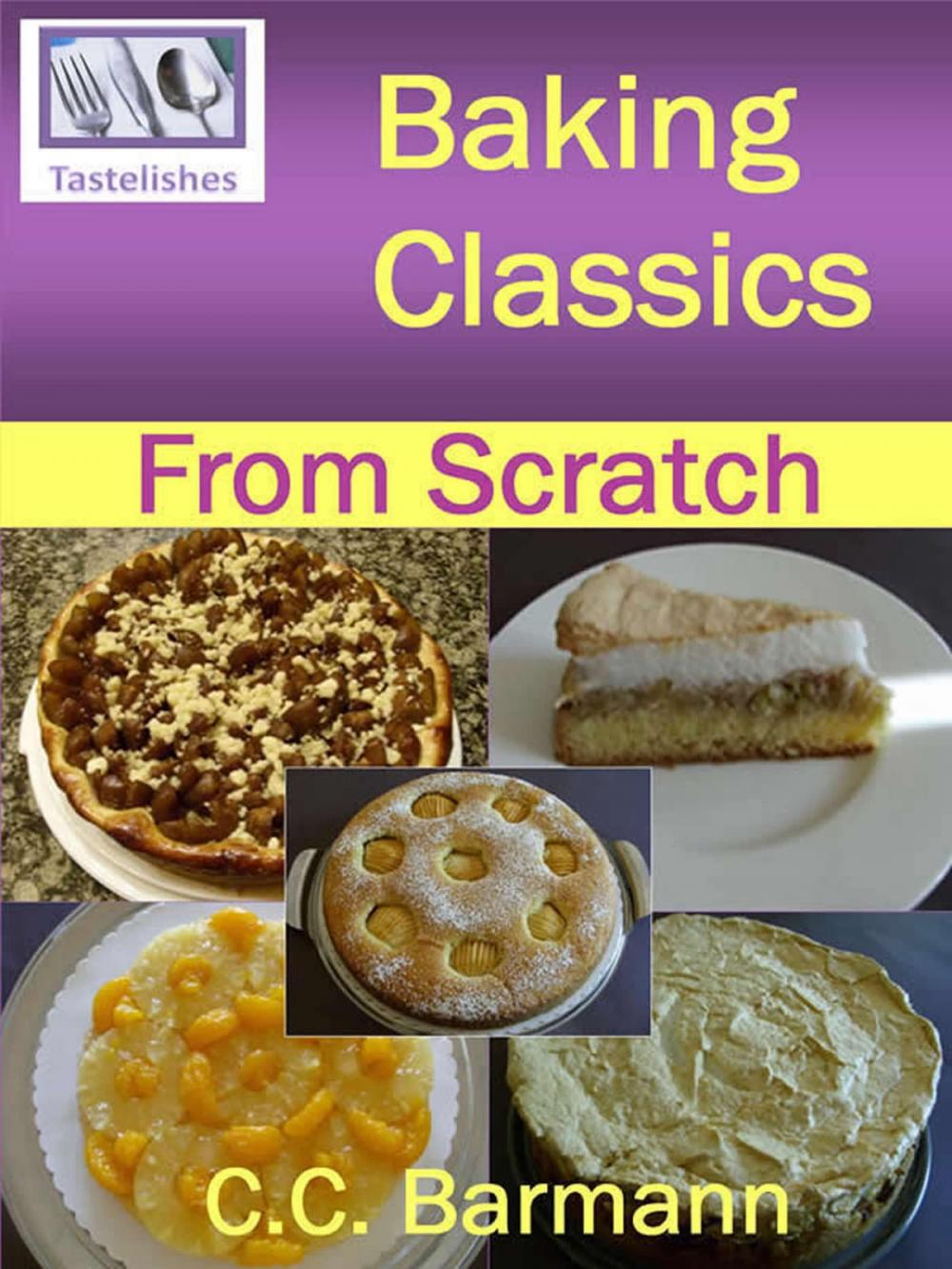 Big bigCover of Baking Classics: From Scratch