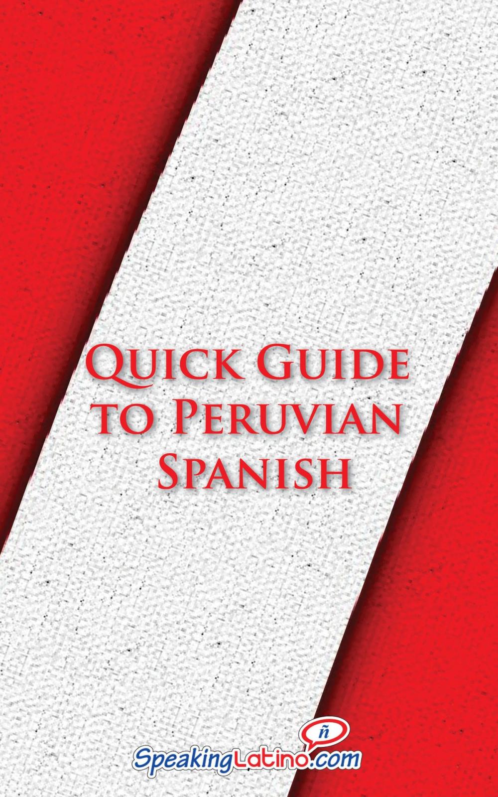 Big bigCover of Quick Guide to Peruvian Spanish