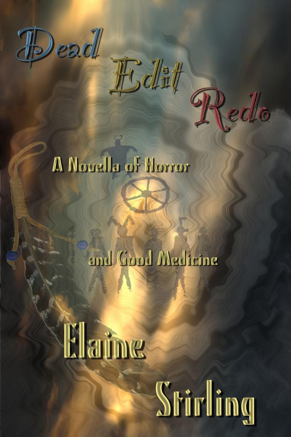 Big bigCover of Dead Edit Redo: A Novella Of Horror And Good Medicine