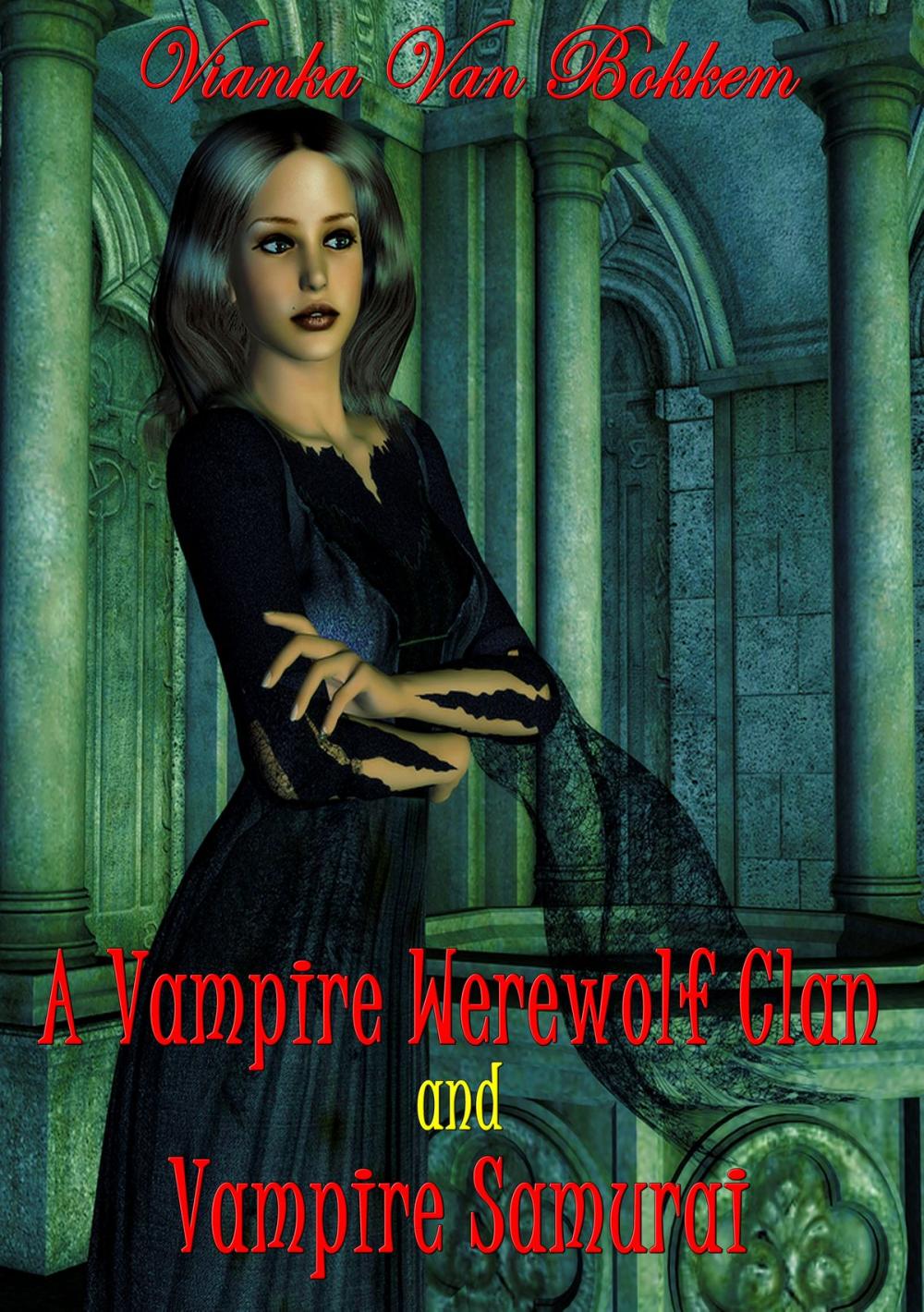 Big bigCover of A Vampire's Werewolf Clan and Vampire Samurai