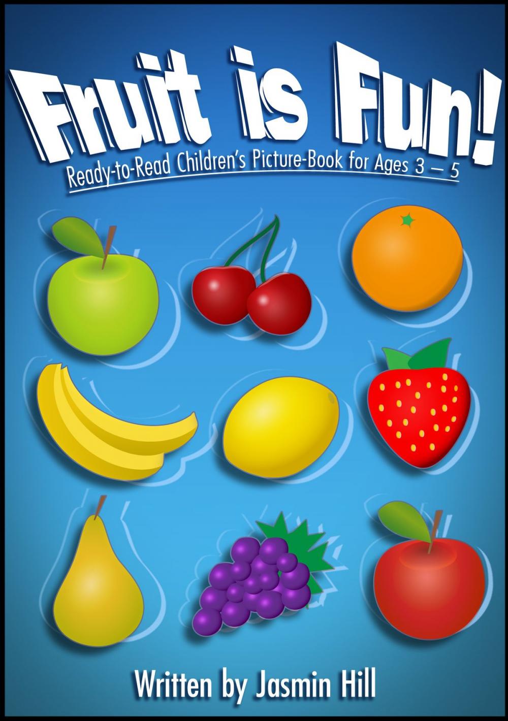 Big bigCover of Fruit is Fun: Ready-To-Read Children's Picture-Book For Ages 3-5