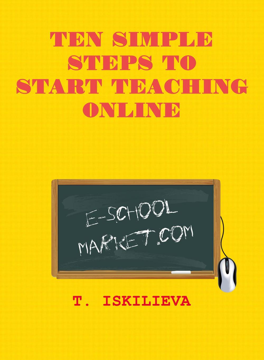 Big bigCover of Ten Simple Steps to Start Teaching Online