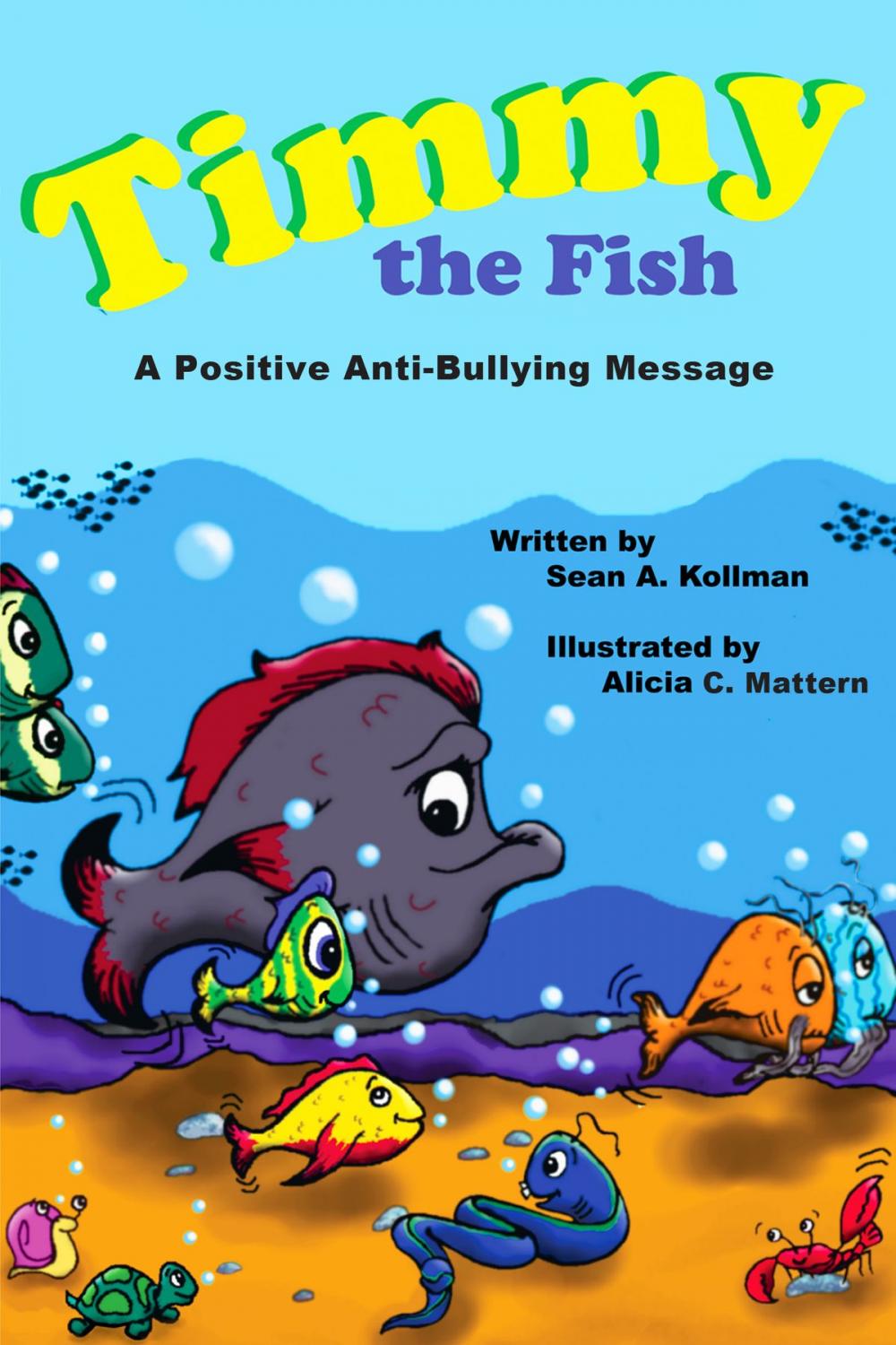 Big bigCover of Timmy the Fish: A Positive Anti-Bullying Message