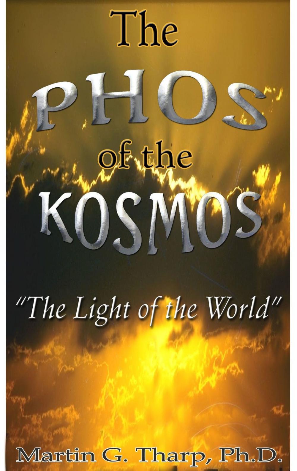 Big bigCover of The Phos of the Kosmos: The Light of the World