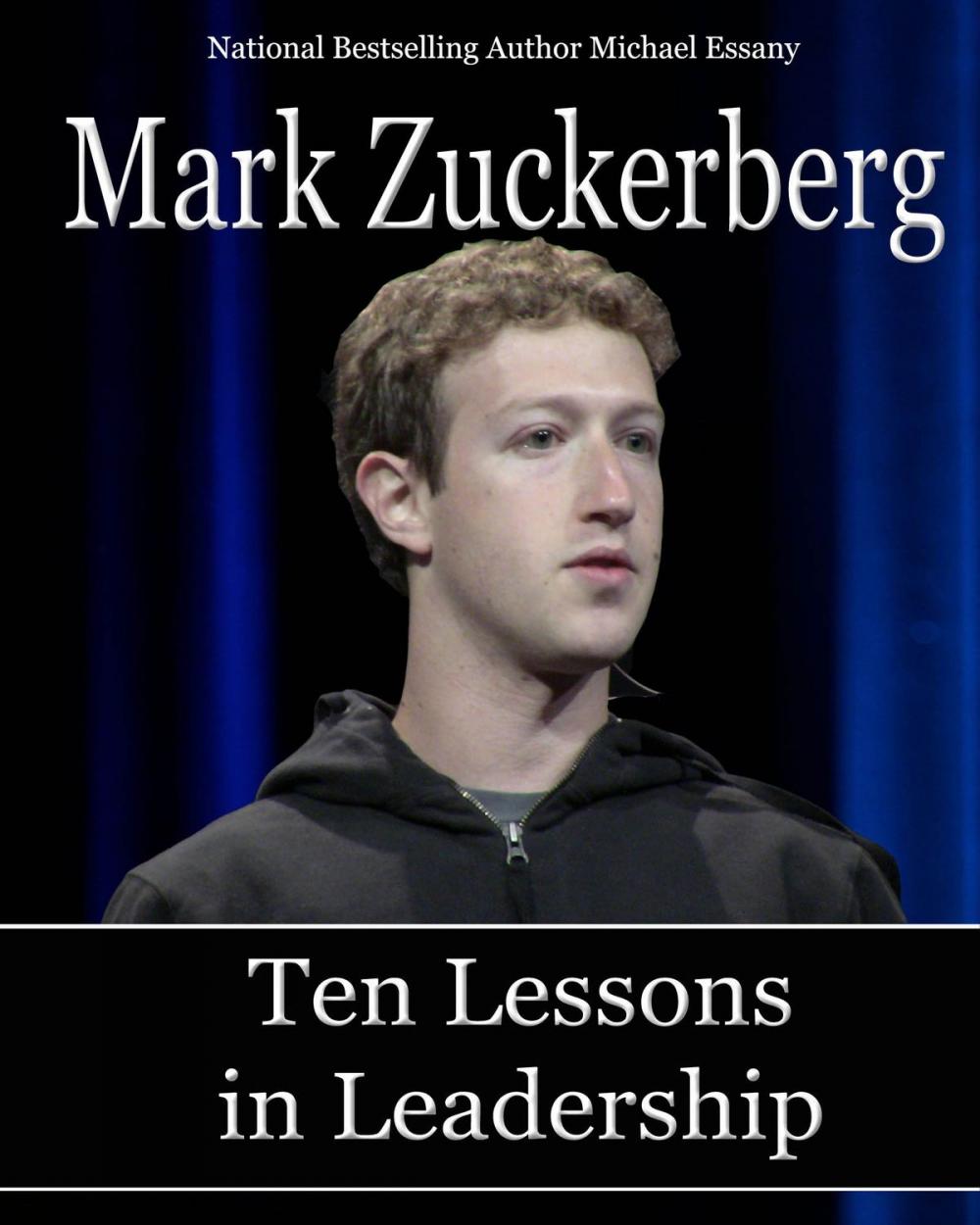 Big bigCover of Mark Zuckerberg: Ten Lessons in Leadership