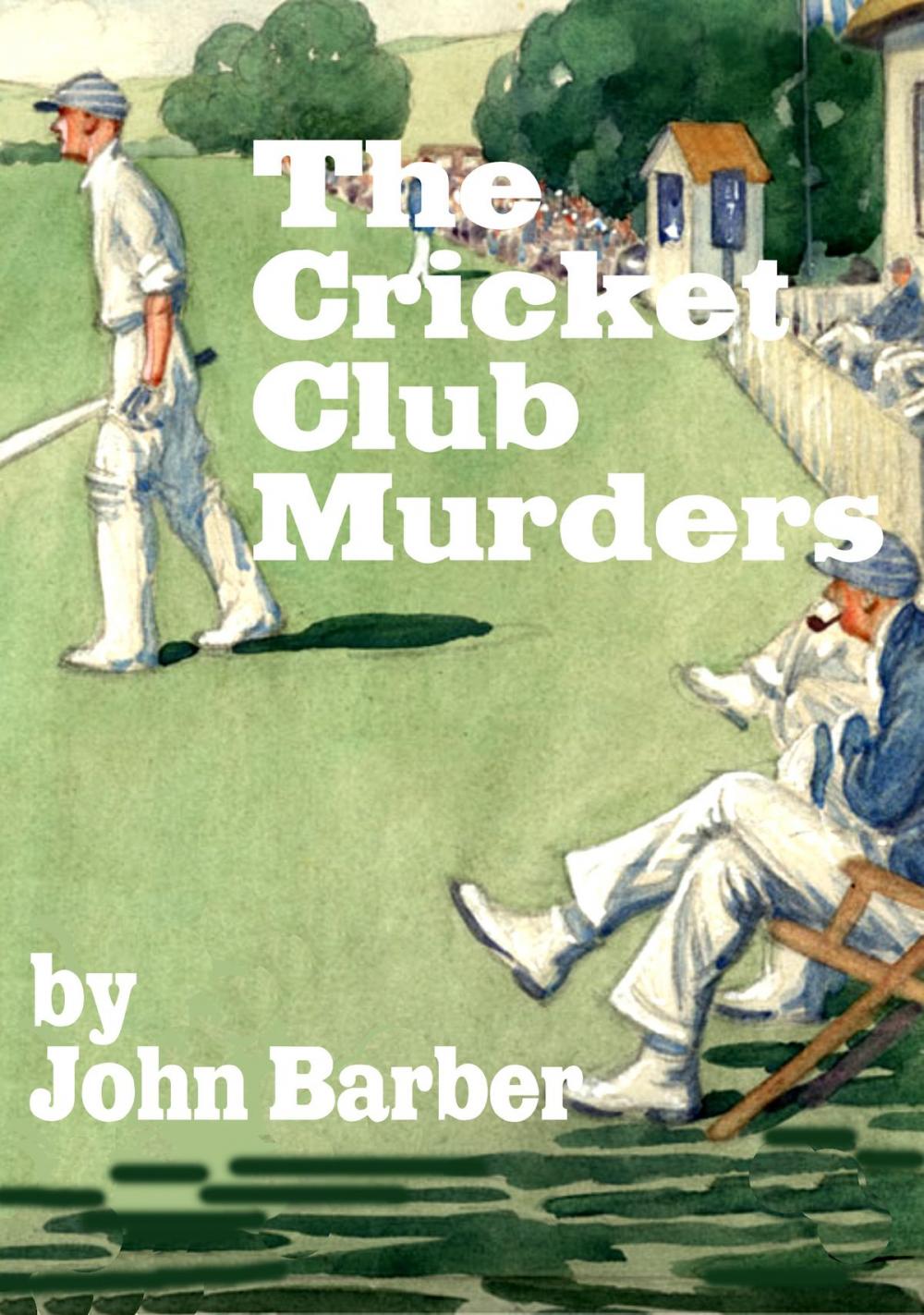 Big bigCover of The Cricket Club Murders