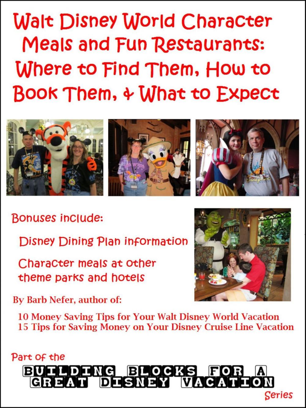 Big bigCover of Walt Disney World Character Meals and Fun Restaurants: Where to Find Them, How to Book Them, and What to Expect