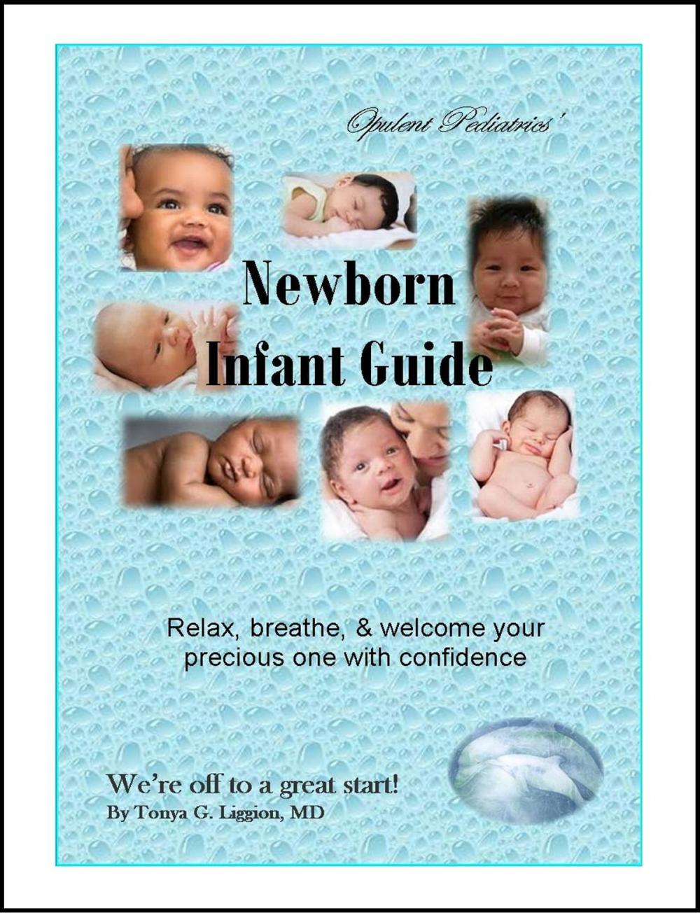 Big bigCover of Opulent Pediatrics' Newborn Infant Guide