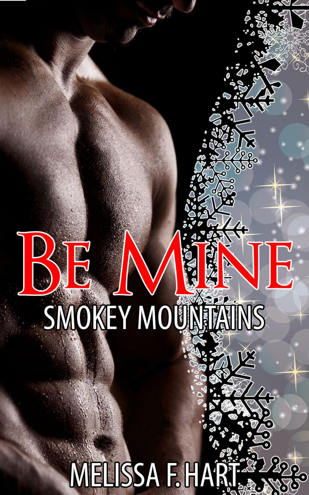 Big bigCover of Be Mine (Smokey Mountains, Book 3) (Erotic Romance - Holiday Romance)