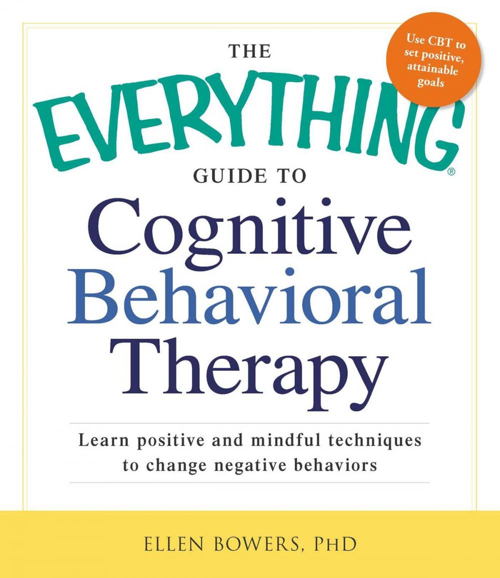 Big bigCover of The Everything Guide to Cognitive Behavioral Therapy