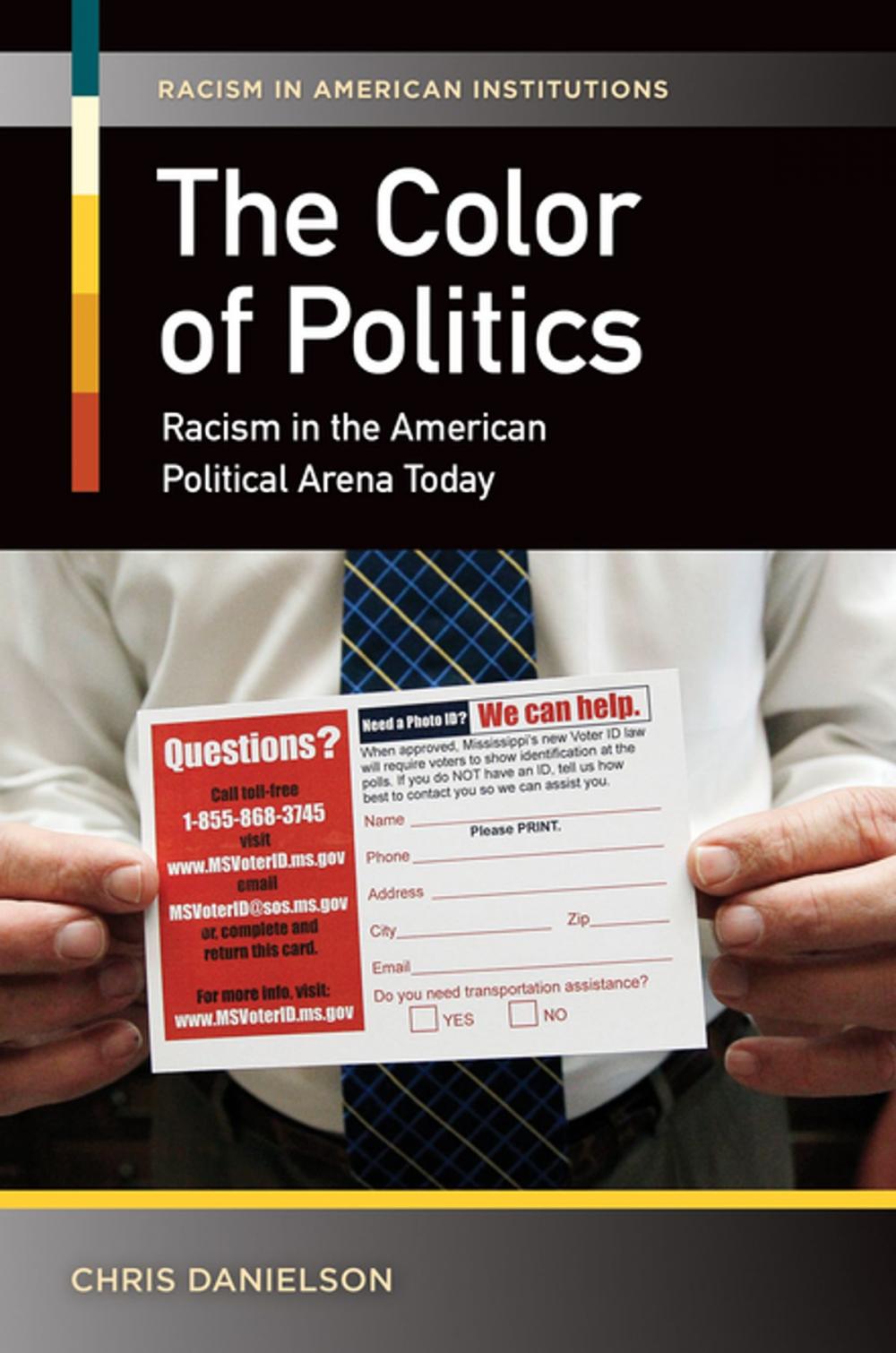 Big bigCover of The Color of Politics: Racism in the American Political Arena Today