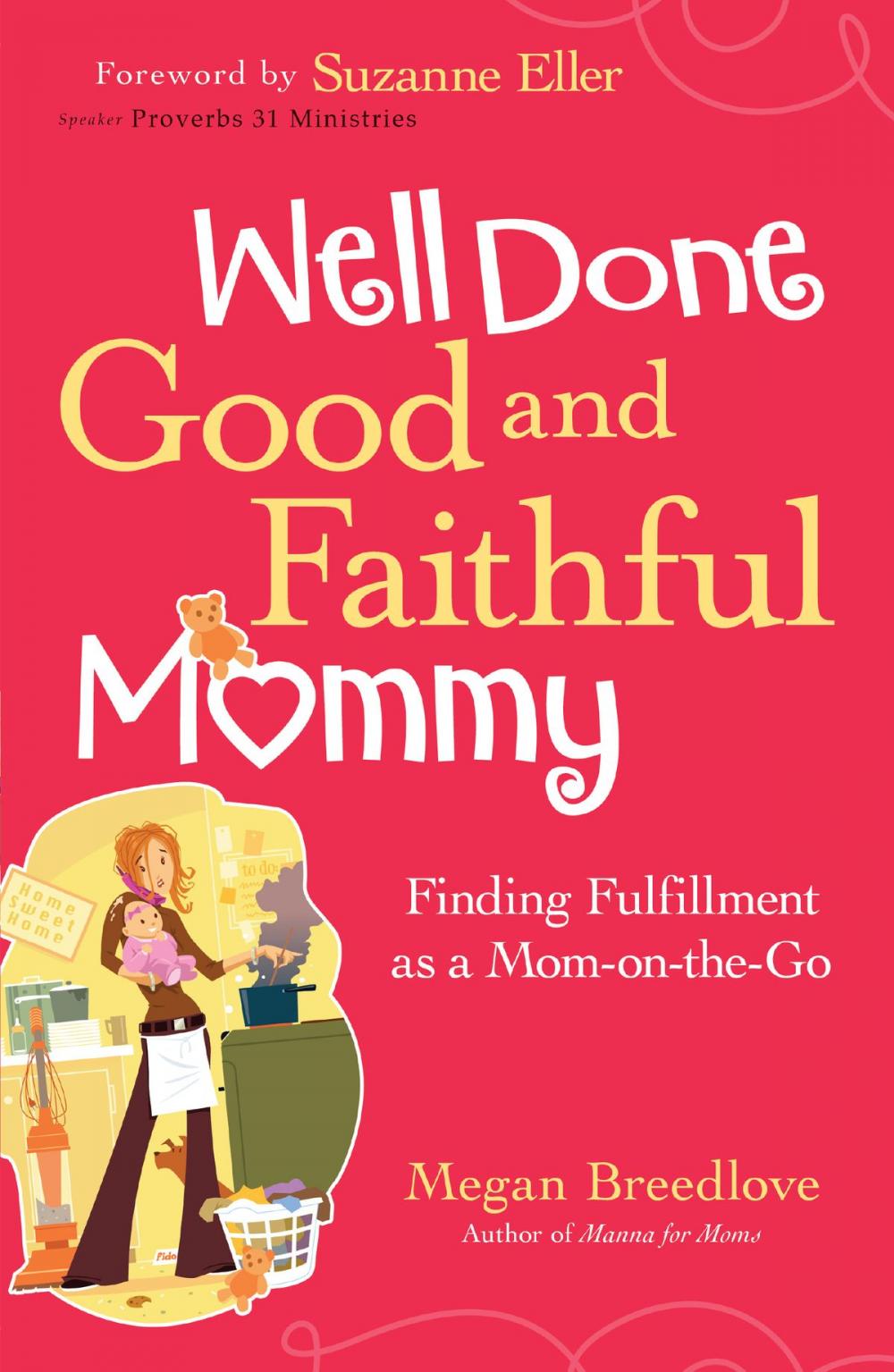 Big bigCover of Well Done Good and Faithful Mommy