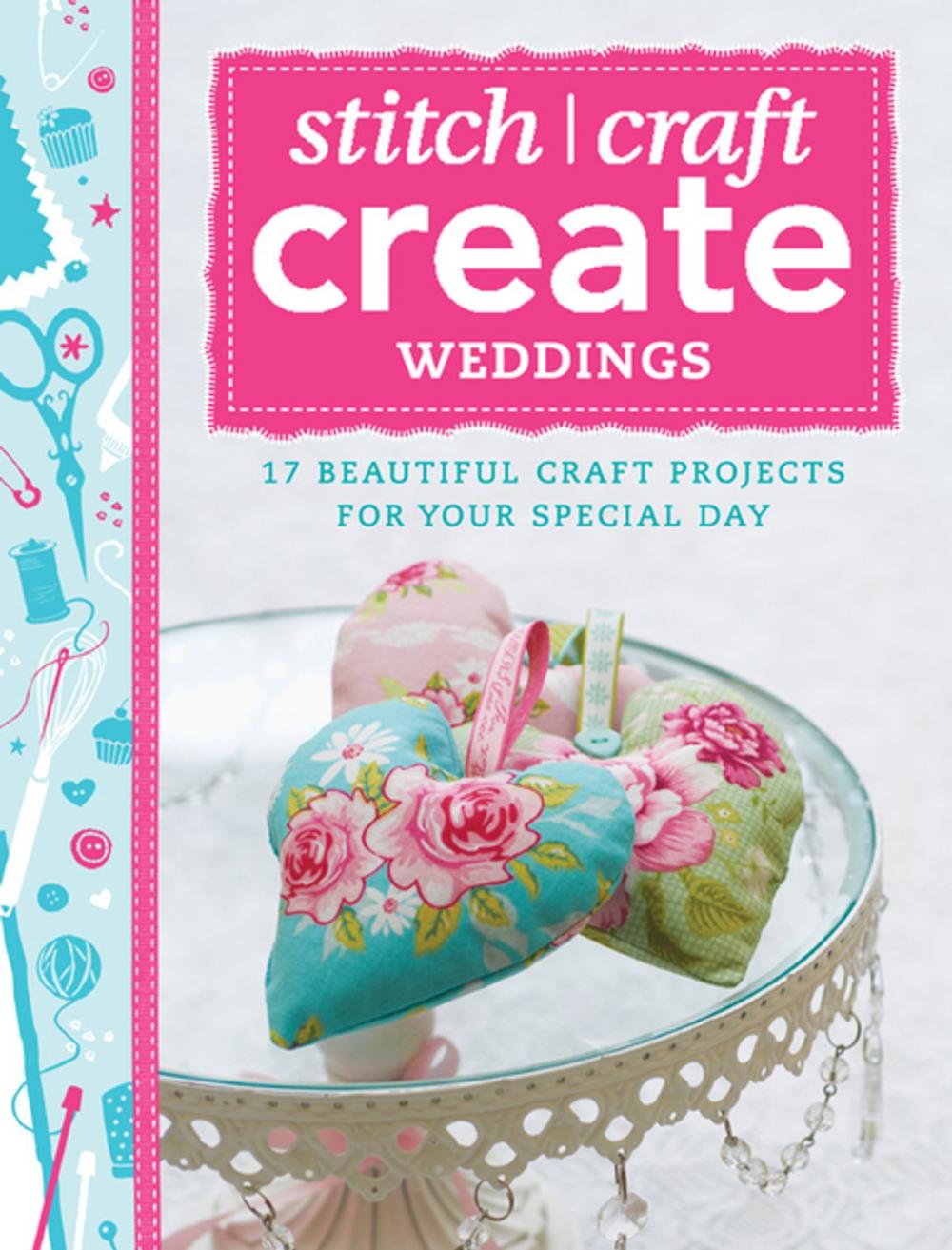 Big bigCover of Stitch, Craft, Create - Weddings