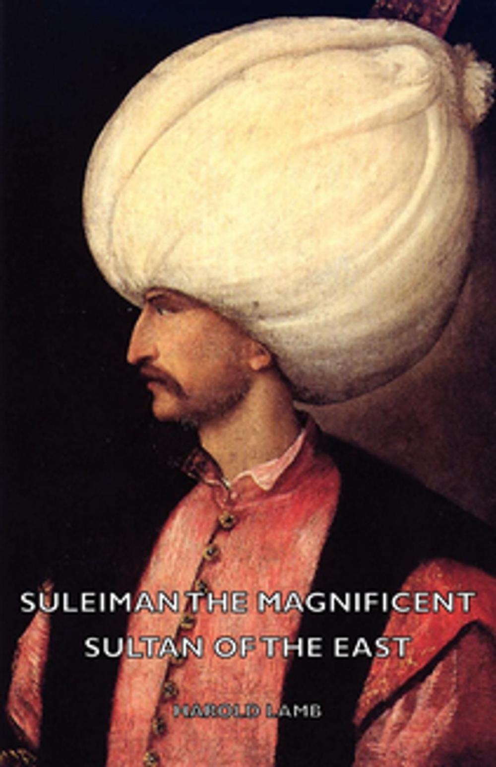 Big bigCover of Suleiman the Magnificent - Sultan of the East