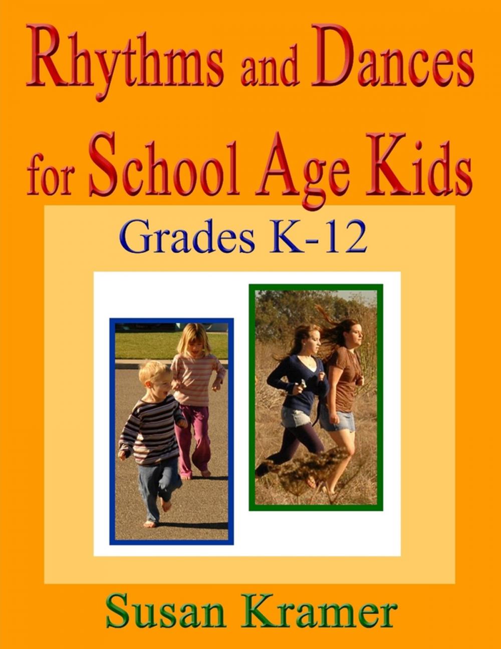 Big bigCover of Rhythms and Dances for School Age Kids: Grades K-12