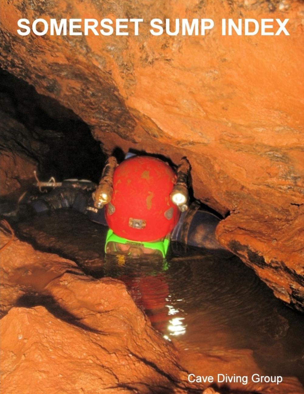 Big bigCover of Somerset Sump Index: Cave Diving Group