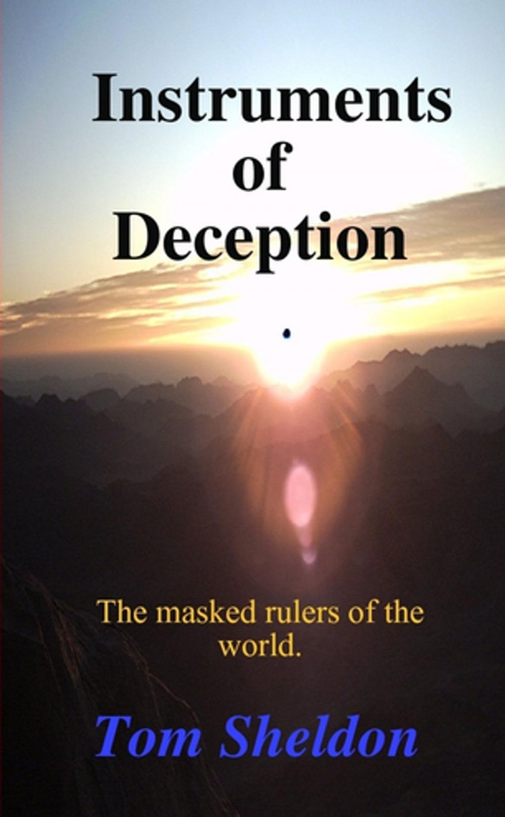 Big bigCover of Instruments of Deception: The Masked Rulers of the World