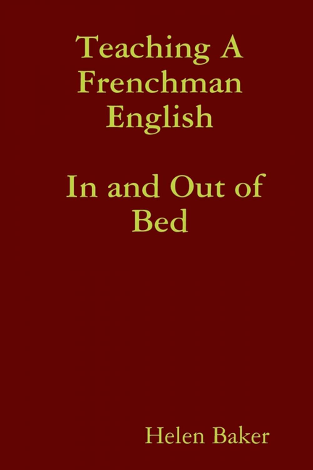 Big bigCover of Teaching a Frenchman English : In and Out of Bed