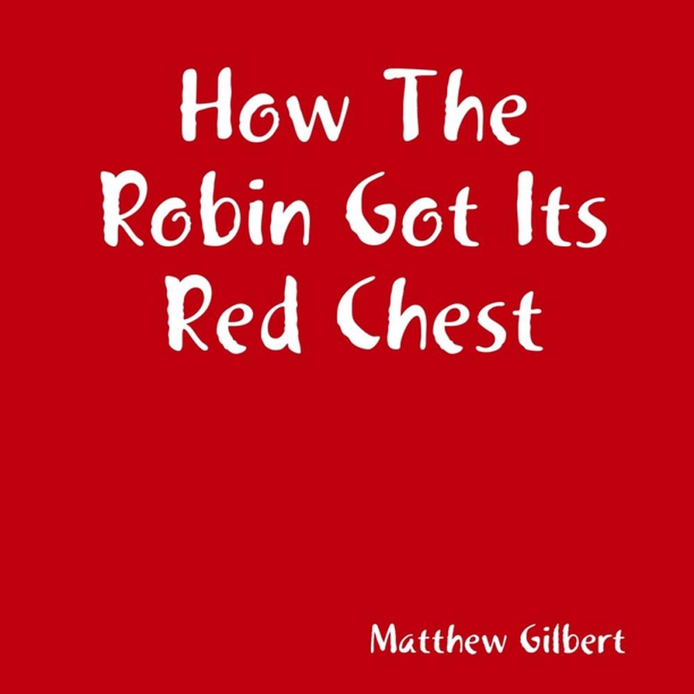 Big bigCover of How the Robin Got Its Red Chest