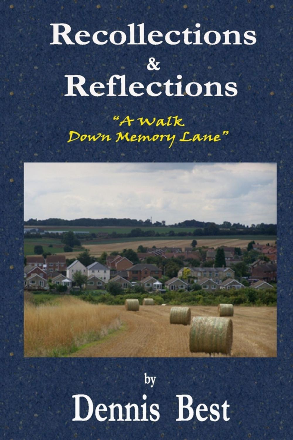 Big bigCover of Recollections & Reflections: A Walk Down Memory Lane