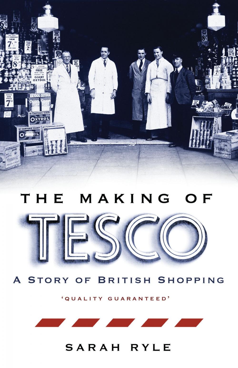 Big bigCover of The Making of Tesco: A Story of British Shopping