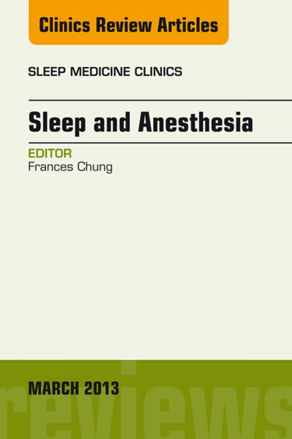 Big bigCover of Sleep and Anesthesia, An Issue of Sleep Medicine Clinics, E-Book