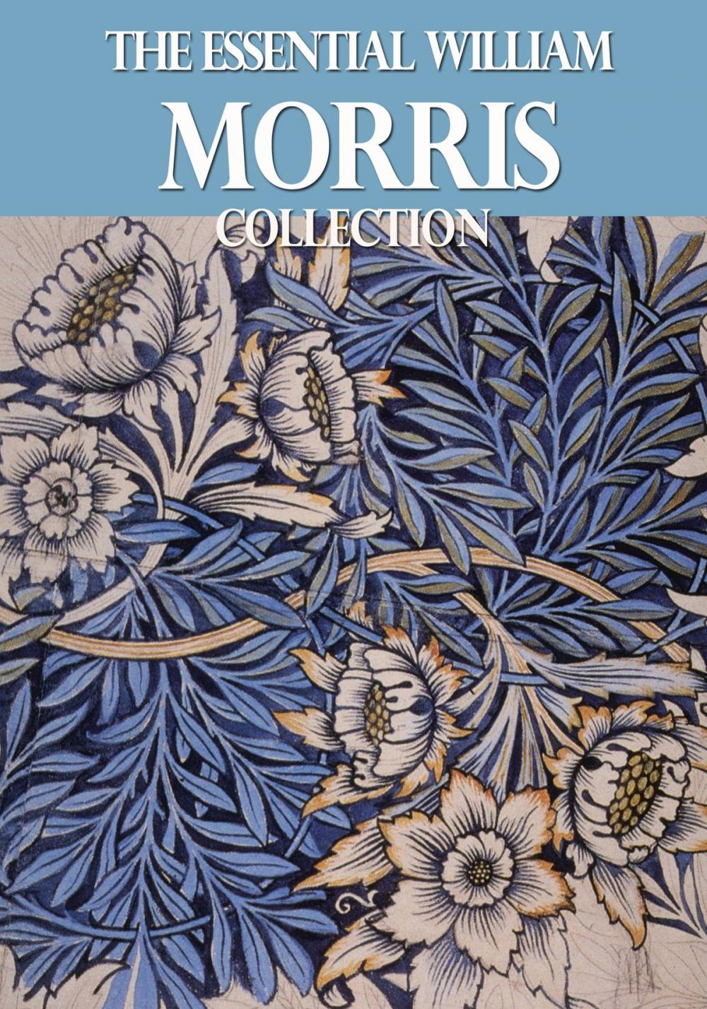 Big bigCover of The Essential William Morris Collection