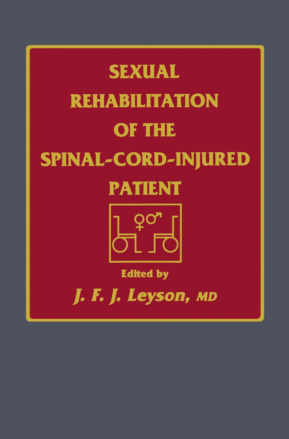 Big bigCover of Sexual Rehabilitation of the Spinal-Cord-Injured Patient