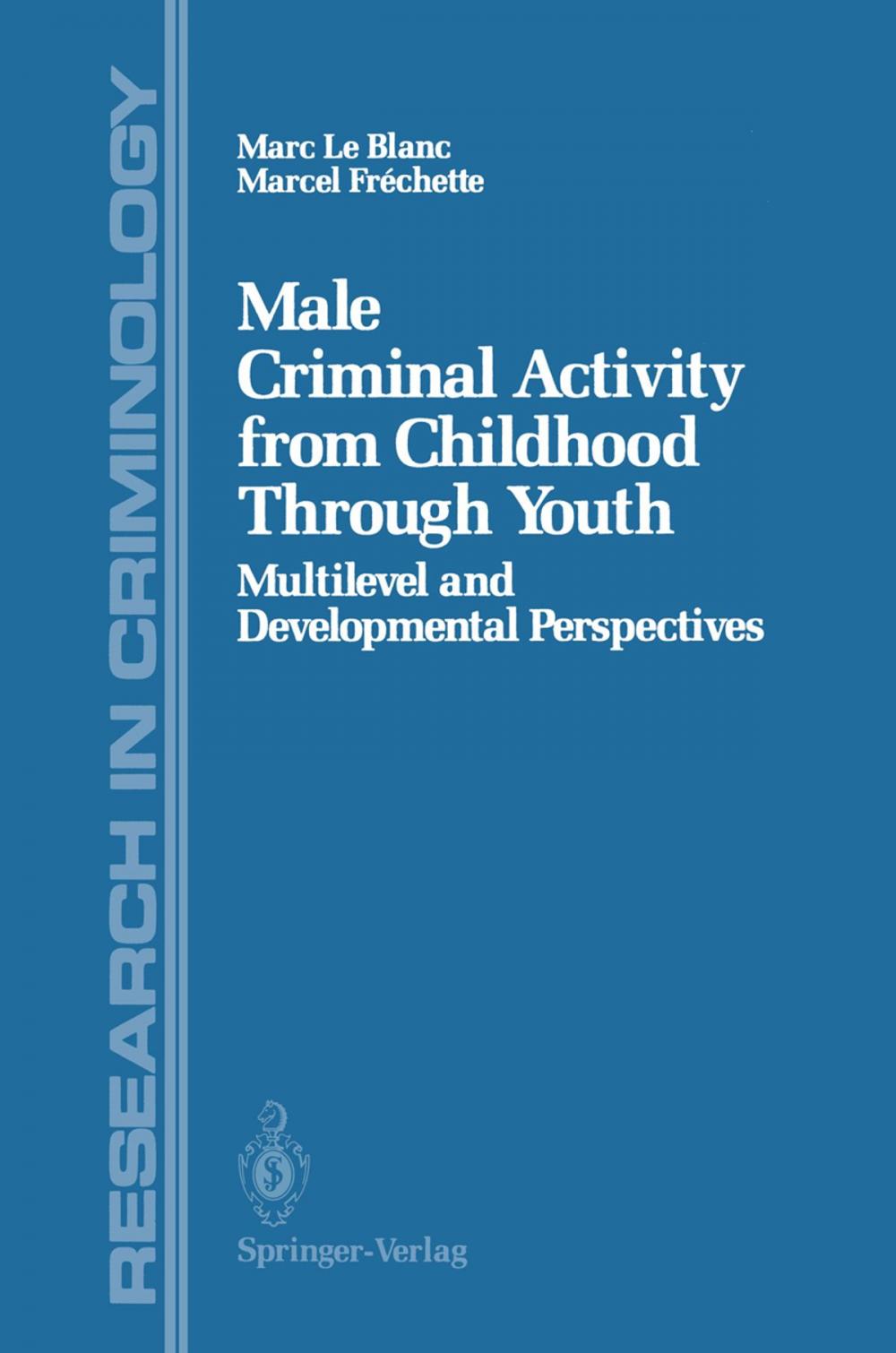 Big bigCover of Male Criminal Activity from Childhood Through Youth