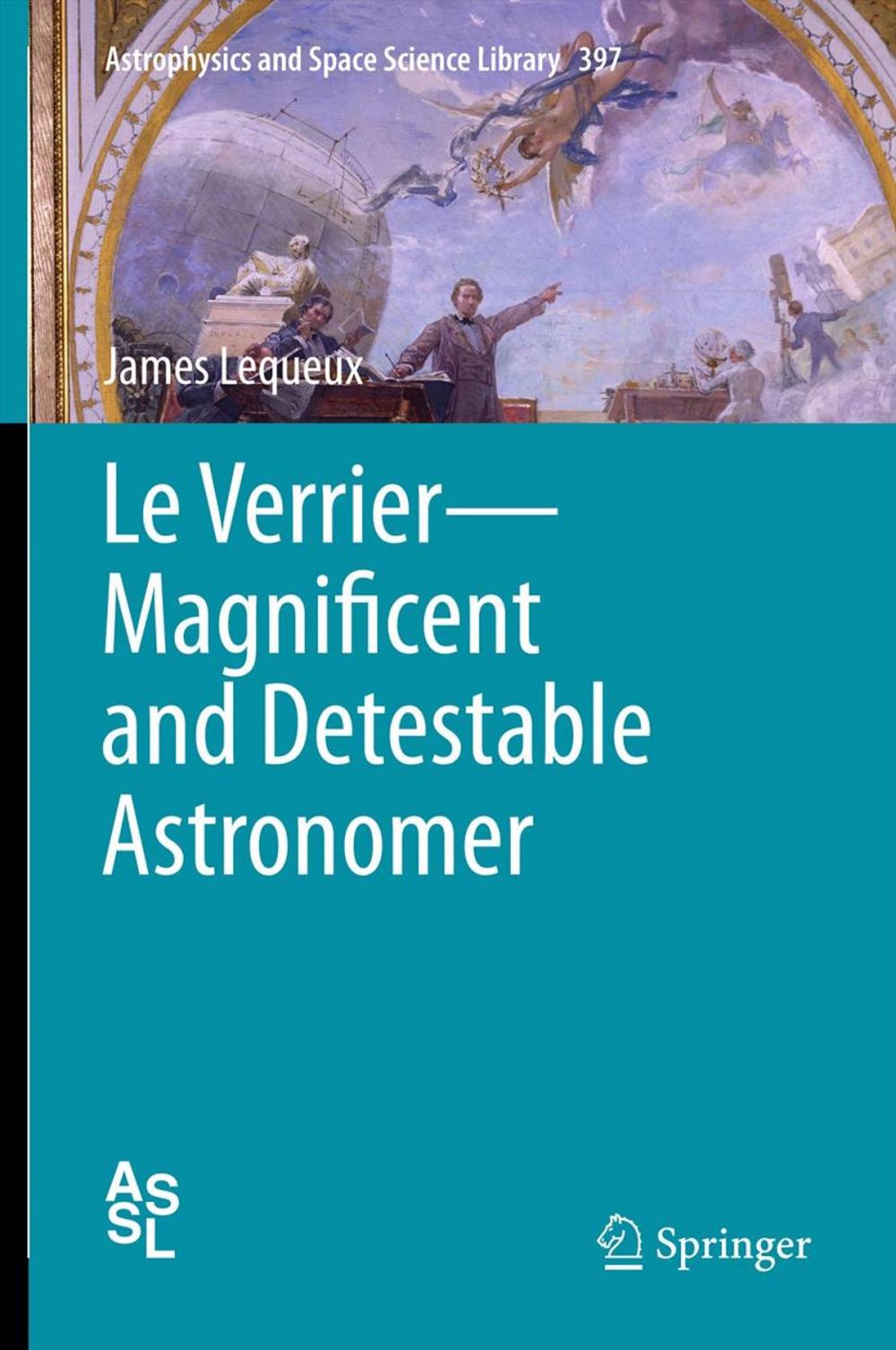 Big bigCover of Le Verrier—Magnificent and Detestable Astronomer