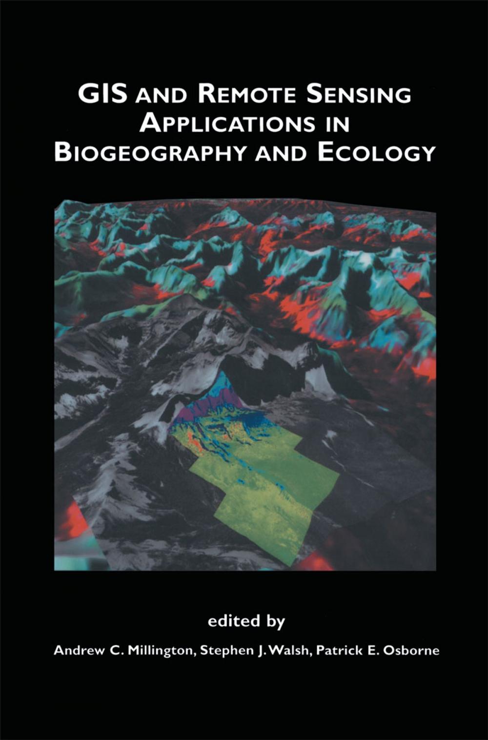 Big bigCover of GIS and Remote Sensing Applications in Biogeography and Ecology