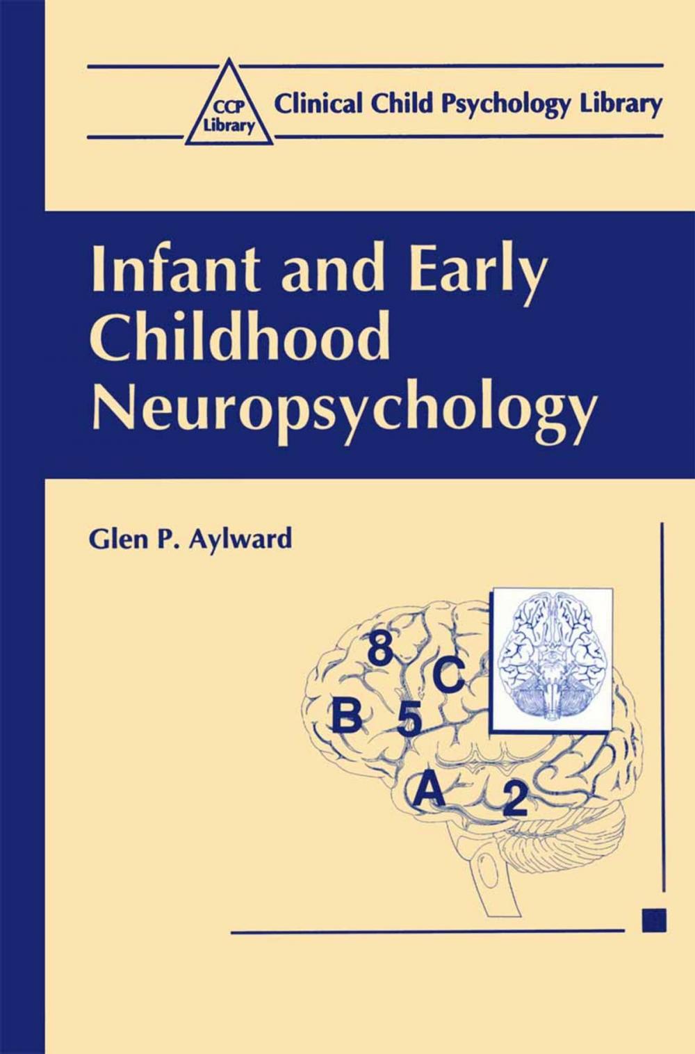 Big bigCover of Infant and Early Childhood Neuropsychology