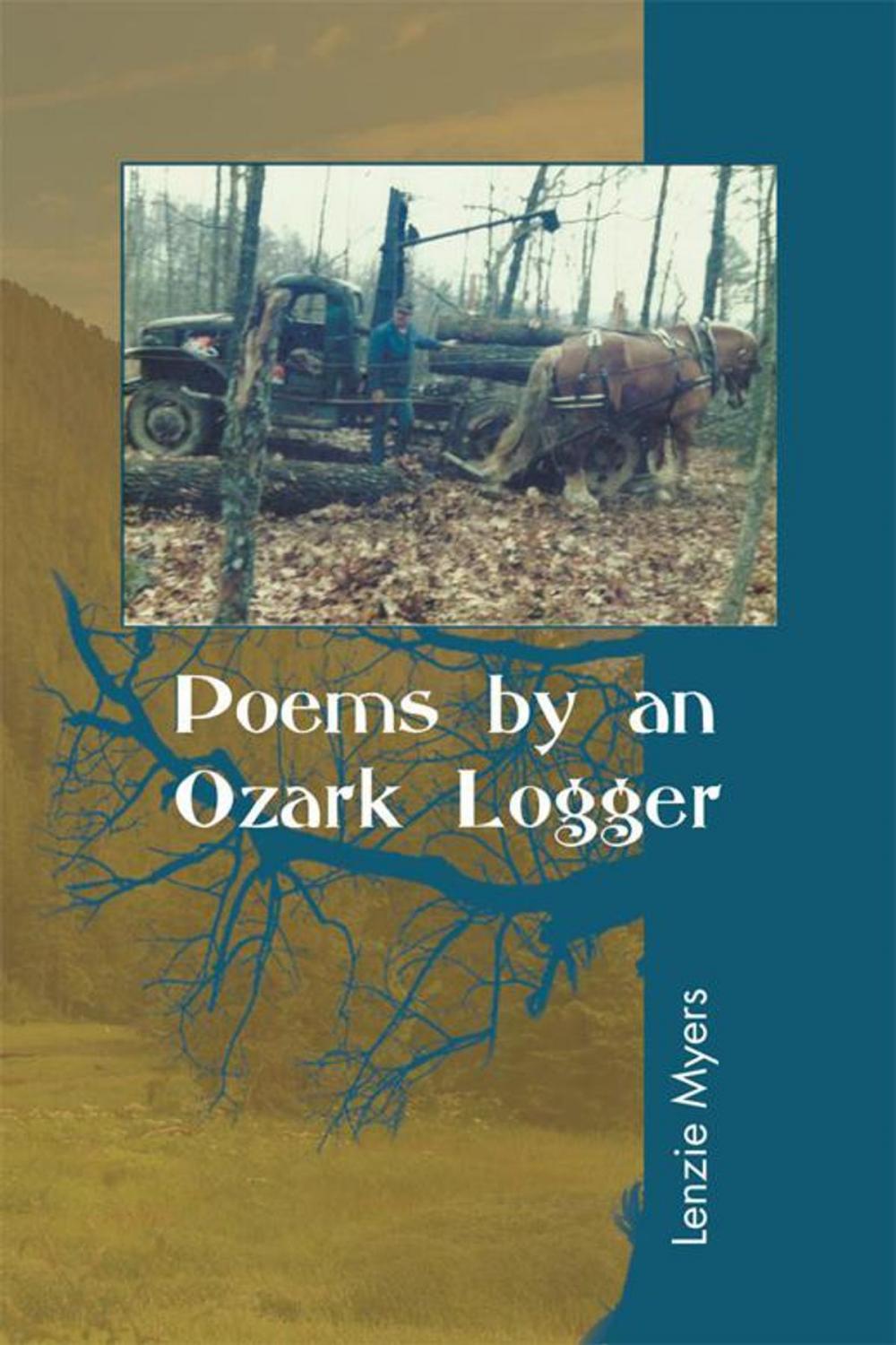 Big bigCover of Poems by an Ozark Logger