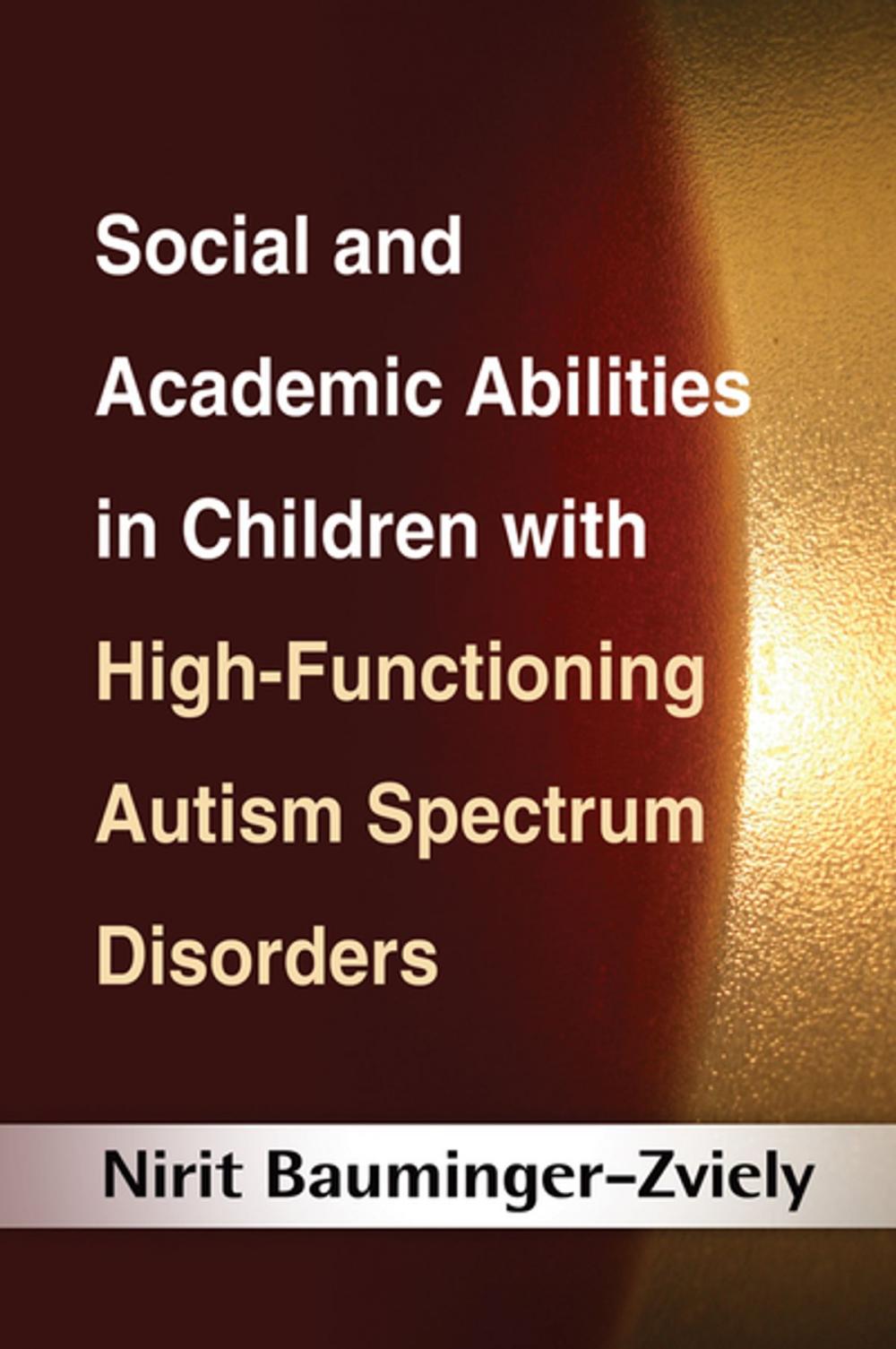 Big bigCover of Social and Academic Abilities in Children with High-Functioning Autism Spectrum Disorders