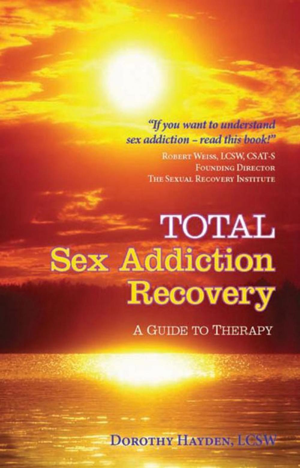 Big bigCover of Total Sex Addiction Recovery - a Guide to Therapy