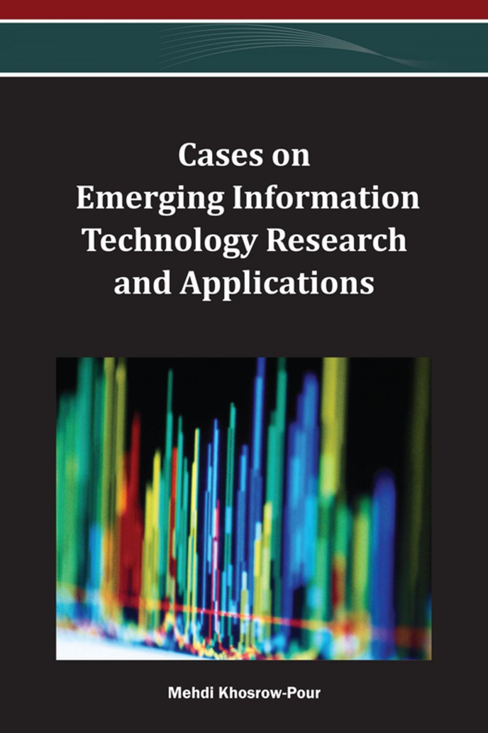 Big bigCover of Cases on Emerging Information Technology Research and Applications