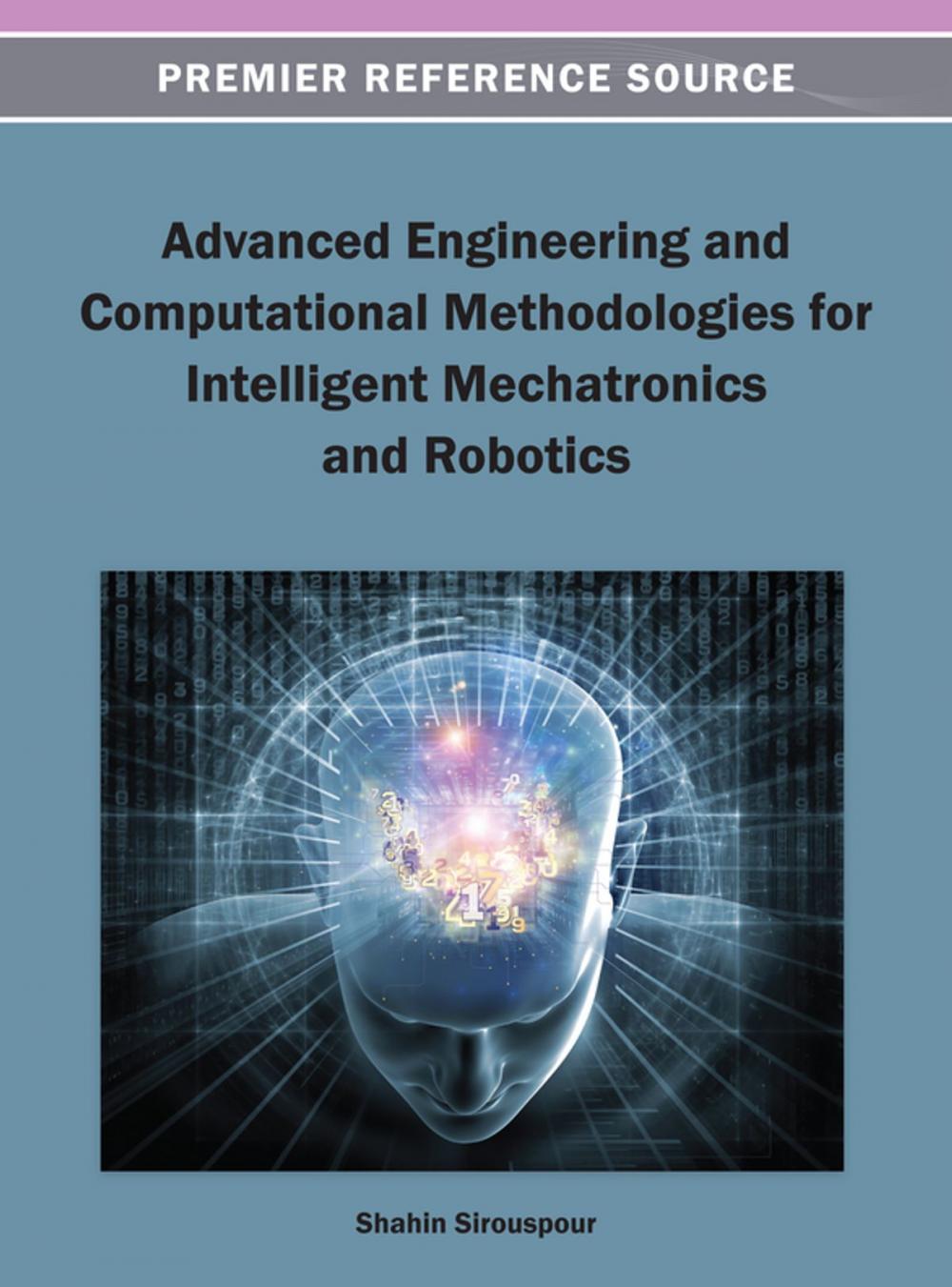 Big bigCover of Advanced Engineering and Computational Methodologies for Intelligent Mechatronics and Robotics