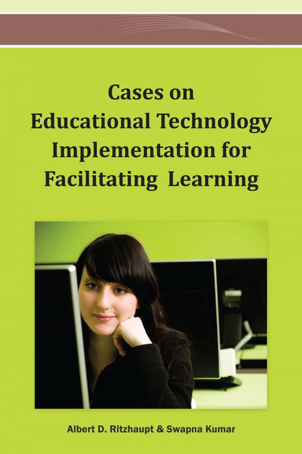 Big bigCover of Cases on Educational Technology Implementation for Facilitating Learning