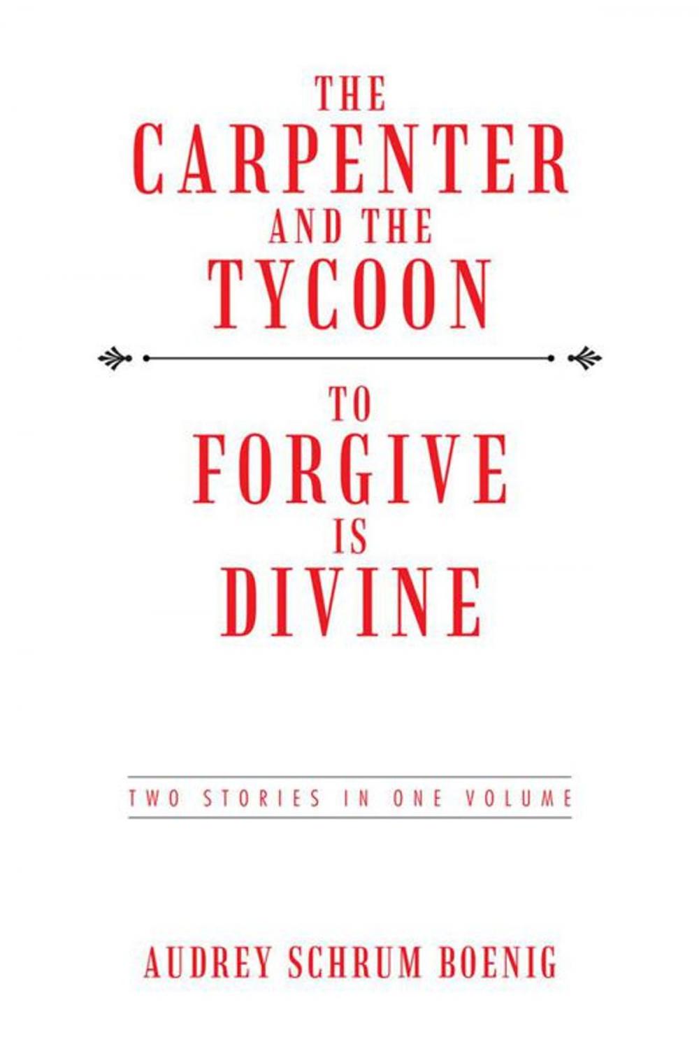 Big bigCover of The Carpenter and the Tycoon/To Forgive Is Divine