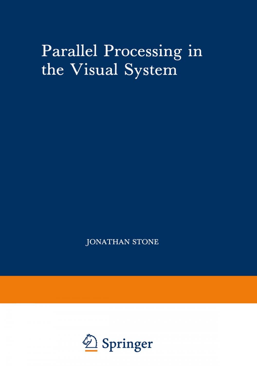 Big bigCover of Parallel Processing in the Visual System