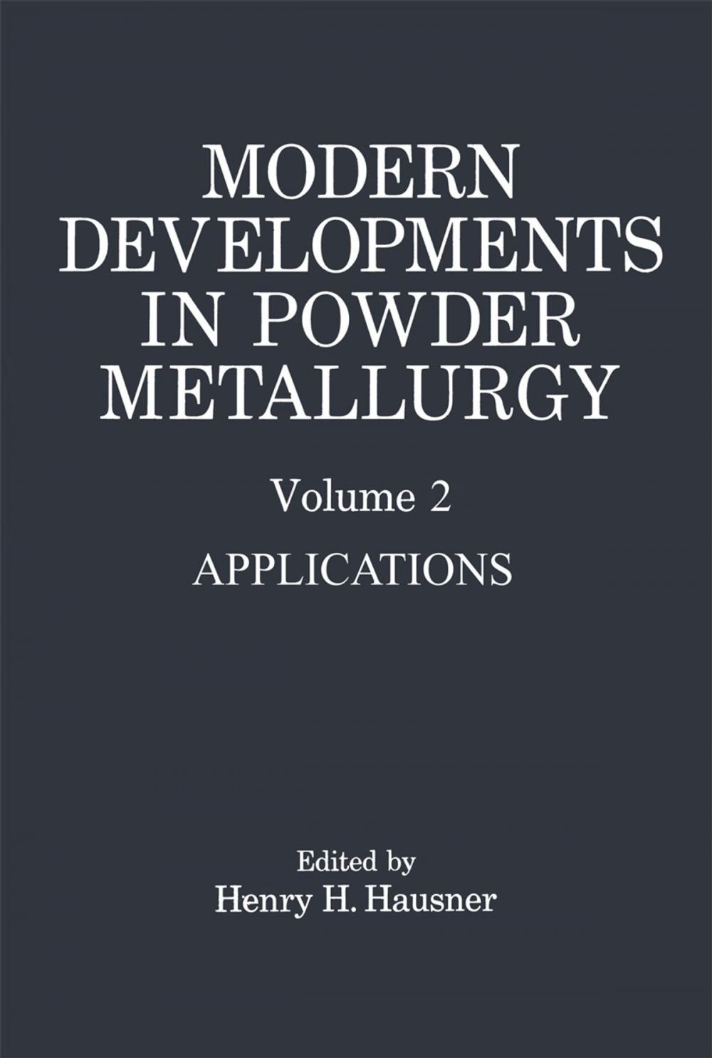 Big bigCover of Modern Developments in Powder Metallurgy