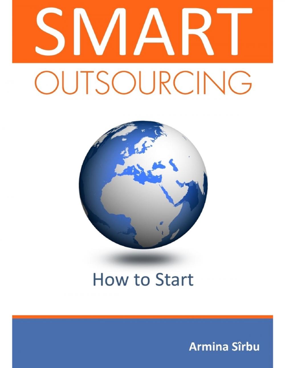 Big bigCover of Smart Outsourcing: How to Start