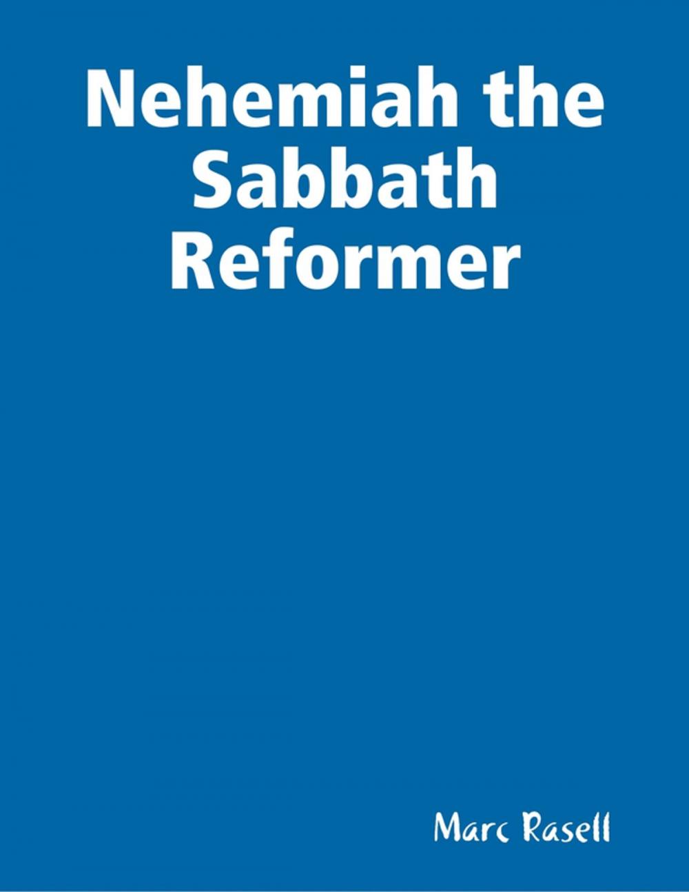 Big bigCover of Nehemiah the Sabbath Reformer