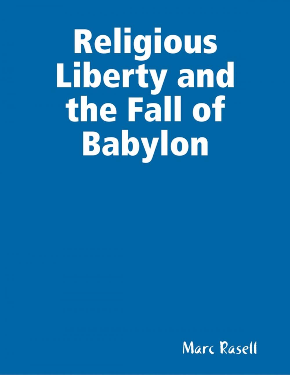 Big bigCover of Religious Liberty and the Fall of Babylon