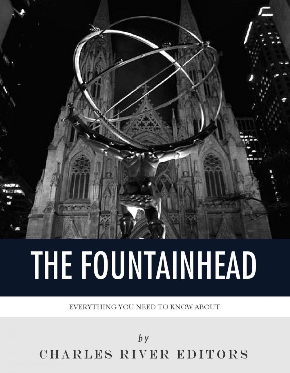 Big bigCover of Everything You Need to Know About The Fountainhead