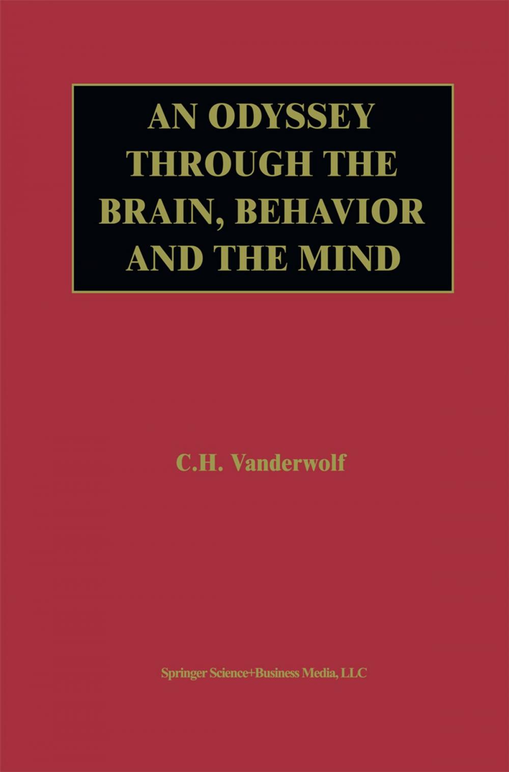 Big bigCover of An Odyssey Through the Brain, Behavior and the Mind