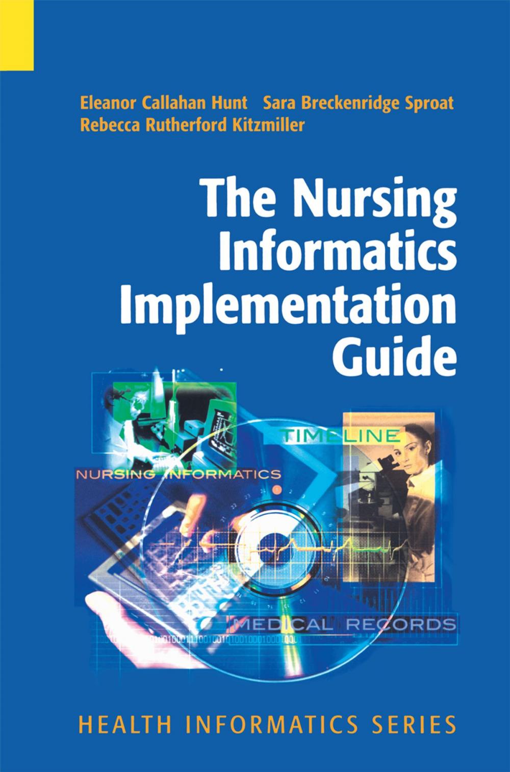 Big bigCover of The Nursing Informatics Implementation Guide