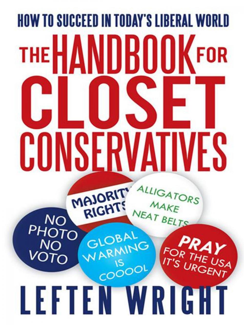 Big bigCover of The Handbook for Closet Conservatives