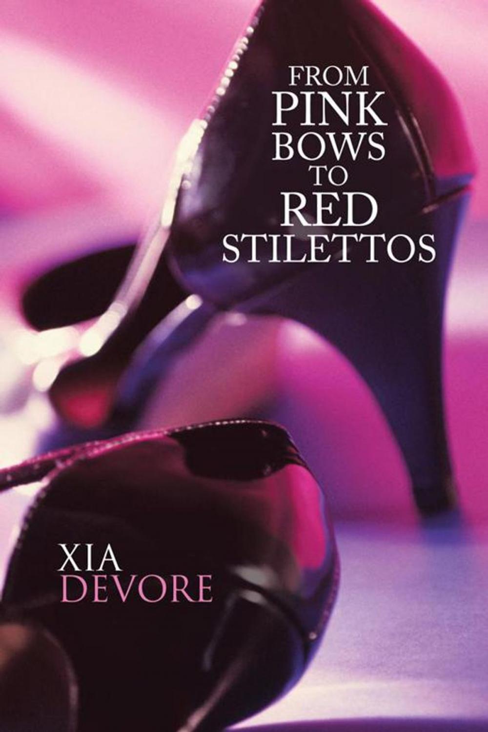 Big bigCover of From Pink Bows to Red Stilettos