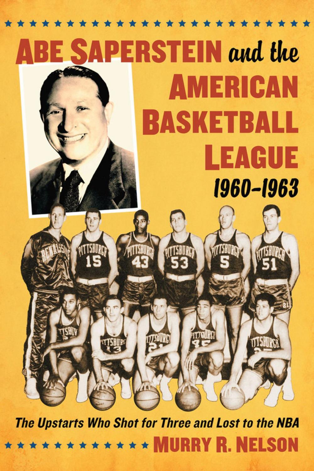 Big bigCover of Abe Saperstein and the American Basketball League, 1960-1963